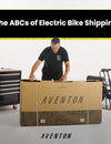 The ABCs of Electric Bike Shipping